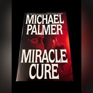 Miracle Cure by Michael Palmer Hard Cover Book Excellent condition